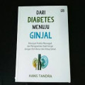 Dari diabetes menuju ginjal : Petunjuk praktis mencegah dan mengalahkan sakit ginjal dengan diet benar dan hidup sehat