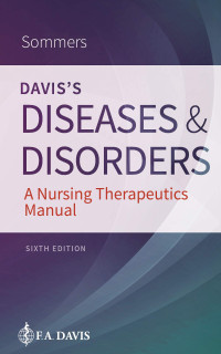 Davis's disease and disorders - A nursing therapeutics manual. Edition 6