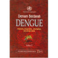 Demam berdarah Dengue : Diagnosis, pengobatan, pencegahan, dan pengendalian