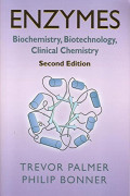 Enzymes - Biochemistry, Biotechnology, Clinical Chemistry. Edition 2