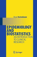 Epidemiology and Biostatistics: An Introduction to Clinical Research 1st Edition