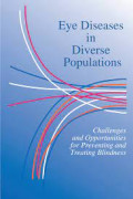 Eye Disease in diverse populations - Challenges and opportunities for preventing and treating blindness