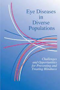 Eye Disease in diverse populations - Challenges and opportunities for preventing and treating blindness