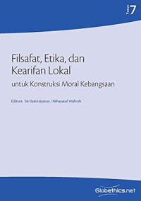 Filsafat, Etika, dan Kearifan Lokal untuk Konstruksi Moral Kebangsaan