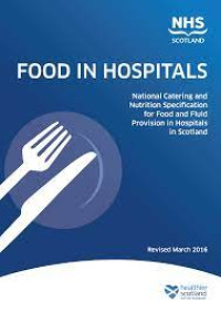 Food in hospitals - National catering and nutrition specification for food and fluid provision in hospitals in scotland