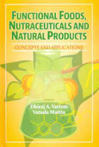 Functional foods, nutraceuticals and natural products - Concepts and applications