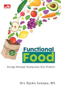 Functonal Food : Bunga Rampai Kumpulan Gizi Praktis