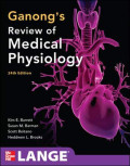 Ganong's Review of Medical Physiology, 24th Edition