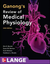 Ganong's Review of Medical Physiology, 24th Edition