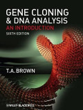 Gene Cloning and DNA Analysiss an introduction. Edition 6