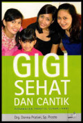 Gigi sehat dan cantik : Perawatan praktis sehari-hari