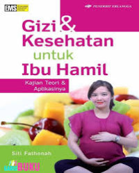 Gizi dan kesehatan untuk ibu hamil