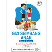 Gizi seimbang anak : Cegah Stunting