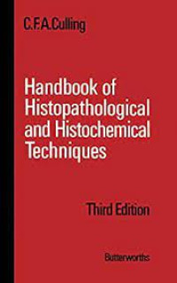 Handbook of Histopathological and Histochemical Techniques - (including museum techniques) Edition 3