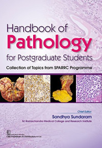 Handbook of Pathology for Postgraduate Students : Collection of Topics From SPARRC Programme