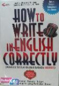 How to write in English correctly : Menulis sesuai kaidah bahasa inggris