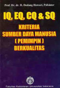 IQ, EQ, CQ dan SQ : KrIteria sumber daya manusia pemimpin berkualitas