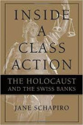 Inside a class action - The holocaust and the swiss banks