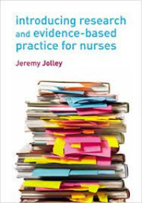 Introducing research and evidence-based practice for nurses