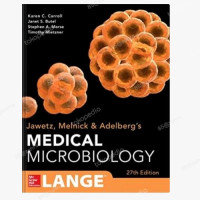 Jawetz, Melnick, & Adelberg’s Medical Microbiology. 27th Edition