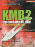 KMB 2 : Keperawatan medikal bedah (Keperawatan Dewasa)