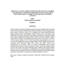 HUBUNGAN ANTARA FREKUENSI KONSUMSI MAKANAN SUMBER  VITAMIN B6 DAN AKTIFITAS FISIK DENGAN KUALITAS TIDUR 
PADA SISWA SMAN 2 TAMBUN UTARA DI MASA PANDEMI 
COVID-19