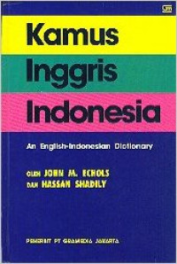 Kamus inggris - Indonesia : An English Indonesian dictionary