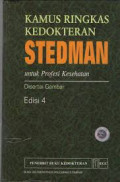 Kamus ringkas kedokteran STEDMAN untuk profesi Kesehatan : Disertai gambar Edisi 4