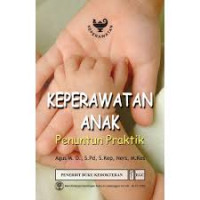 Keperawatan anak : Penuntun praktik