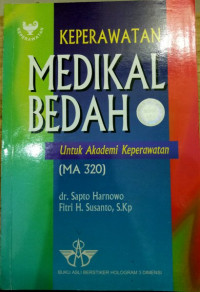 Keperawatan Medikal Bedah untuk akademi keperawatan (MA 320)
