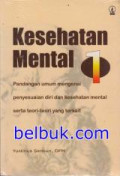 Kesehatan mental 1 : Pandangan umum mengenai penyesuaian diri dan kesehatan mental serta teori-teori yang terkait