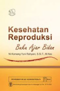 Kesehatan reproduksi : Buku ajar bidan