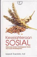 Kesejahteraan sosial : Pekerjaan sosial, pembangunan sosial, dan kajian pembangunan