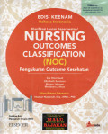 Klasifikasi luaran keperawatan / Nursing Outcomes Classification (NOC) Pengukuran Outcome Kesehatan Edisi 6