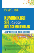 Komunikasi sel dalam biologi molekular : Jalur sinyal  dan implikasi klinis