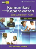 Komunikasi untuk keperawatan berbicara dengan pasien Edisi 2