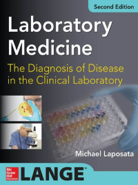 Laboratory Medicine - The Diagnosis of disease in the clinical laboratory. Edition 2