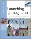 Launching the imagination : A guide to two dimensional design