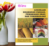 Legislasi Keamanan Pangan, Pemakaian Obat, dan Toksikologi