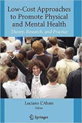 Low-Cost Approaches to Promote Physical and Mental Health - Theory, research and practice