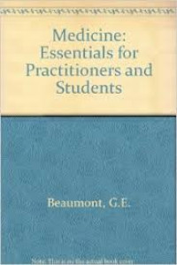 MEDICINE : Essentials for practitioners and students