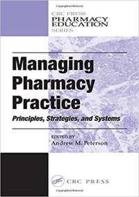 Managing pharmacy practice - Principles, strategies and systems