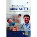 Manajemen patient safety : Konsep dan aplikasi patient safety dalam kesehatan