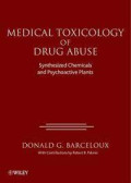 Medical toxicology of drug abuse - Synthesized chemicals and psychoactive plants