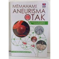 Memahami Aneurisma otak - Mendeteksi dini pecahnya pembuluh darah otak