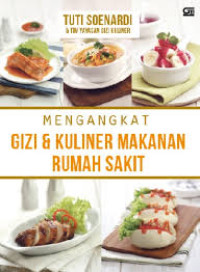 Mengangkat gizi dan kuliner makanan rumah sakit