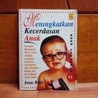 Meningkatkan kecerdasan anak, Semakin meningkat mutu anda sebagai orang tua, semakin meningkat pula kualitas hidup dan kecerdasan anak anda