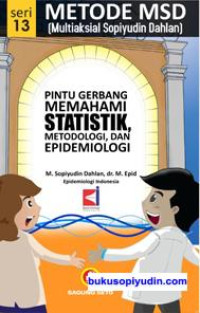 Metode MSD : Pintu gerbang memahami statistik, metodologi dan epidemiologi