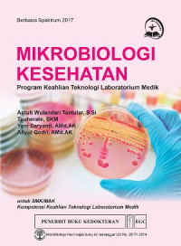 Mikrobiologi kesehatan : Program keahlian teknologi Laboratorium Medik