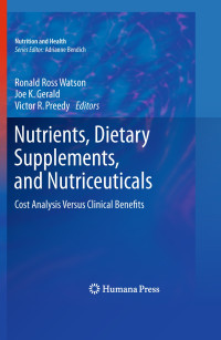 Nutrients, Dietary Supplements, and Nutriceuticals cost analysis versus clinical benefits